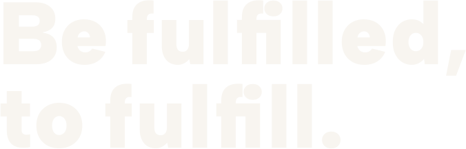 Be fulfilled, to fulfill.